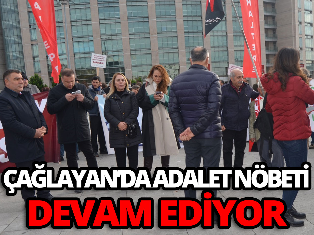 CHP İstanbul İl Örgütü, Çağlayan’da ‘Adalet Nöbeti’nde